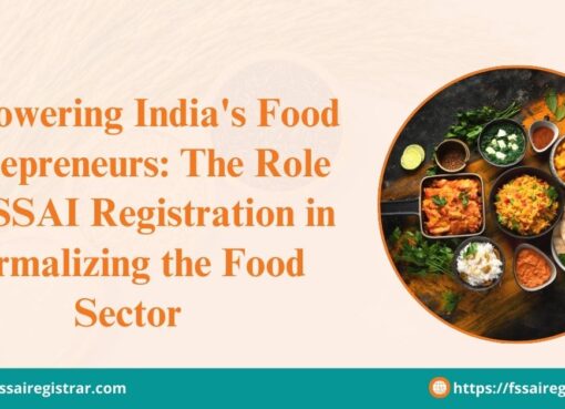 Empowering India's Food Entrepreneurs The Role of FSSAI Registration in Formalizing the Food Sector